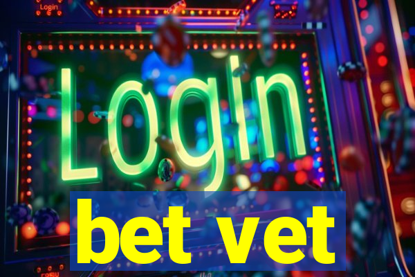 bet vet